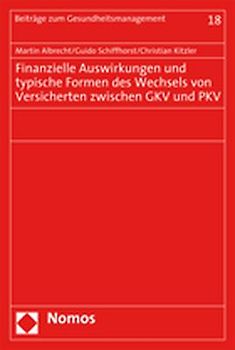 Finanzielle Auswirkungen und typische Formen des Wechsels von Versicherten zwischen GKV und PKV