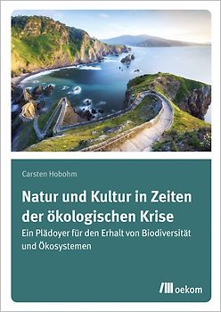 Natur und Kultur in Zeiten der ökologischen Krise