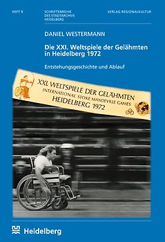 Die XXI. Weltspiele der Gelähmten in Heidelberg 1972