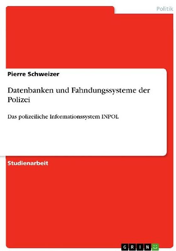 Datenbanken und Fahndungssysteme der Polizei