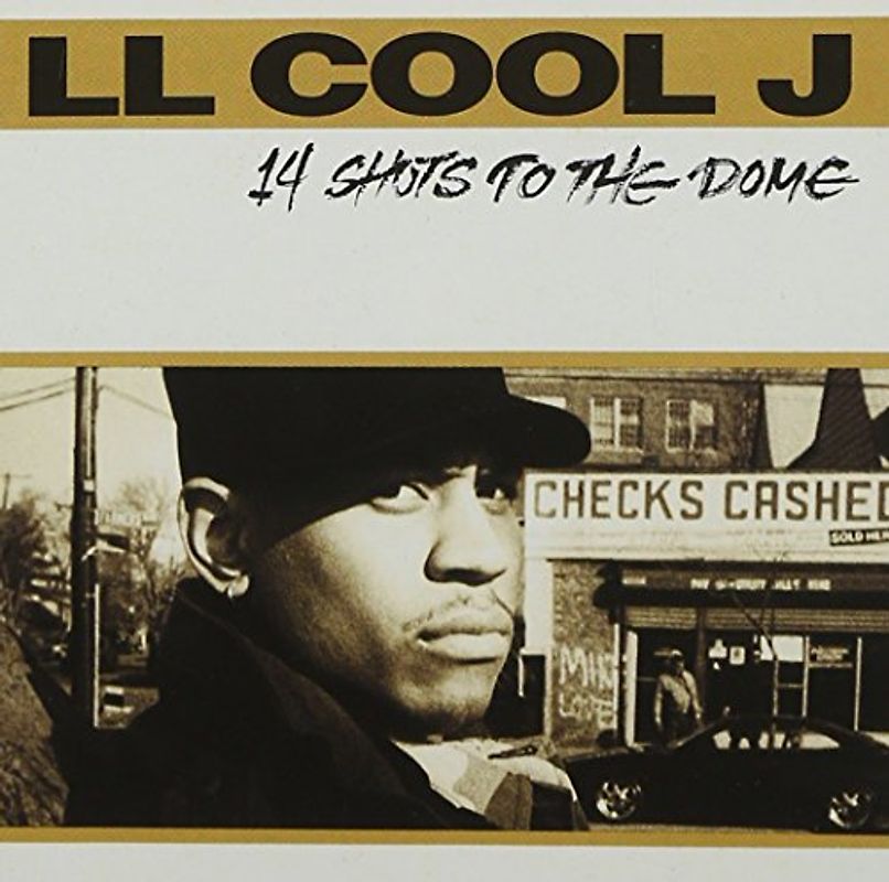 Ll Cool J - 14 Shots to the Dome