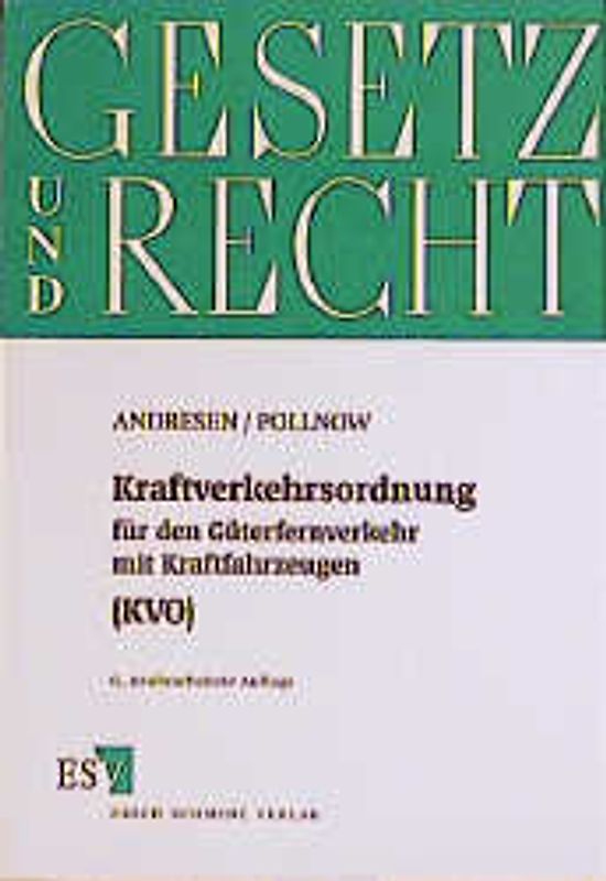Kraftverkehrsordnung für den Güterfernverkehr mit Kraftfahrzeugen (KVO). Textausgabe und Kommentar