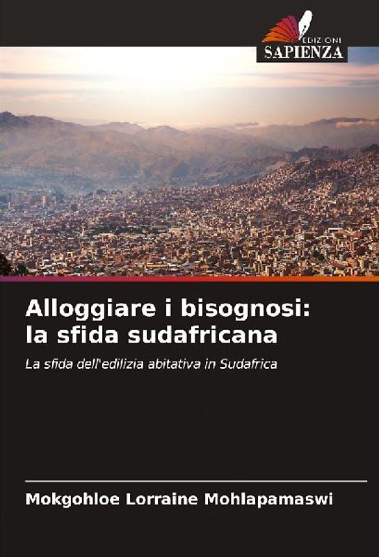 Alloggiare i bisognosi: la sfida sudafricana