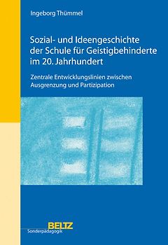 Sozial- und Ideengeschichte der Schule für Geistigbehinderte im 20. Jahrhundert