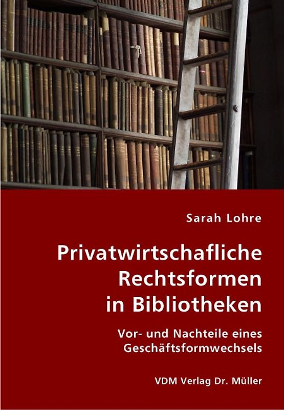 Privatwirtschafliche Rechtsformen in Bibliotheken