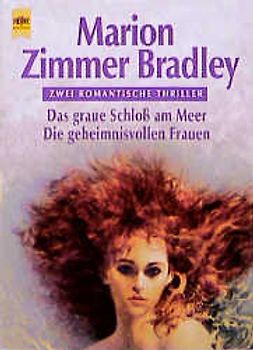 Das graue Schloss am Meer /Die geheimnisvollen Frauen /Schloss des Schreckens