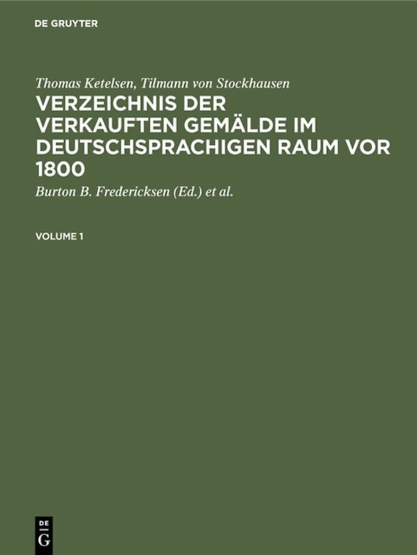 Verzeichnis der verkauften Gemälde im deutschsprachigen Raum vor 1800 / Index of Paintings Sold in German-speaking Countries before 1800