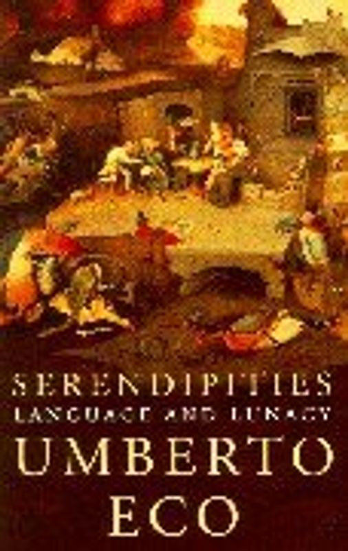 Serendipities: Language and Lunacy - Eco, Umberto