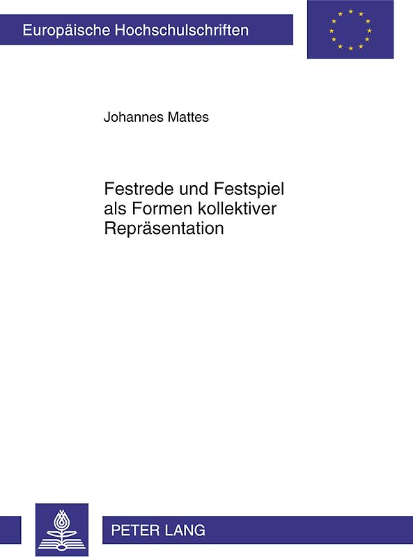 Festrede und Festspiel als Formen kollektiver Repraesentation