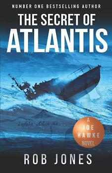 The Secret of Atlantis (Joe Hawke, Band 7)