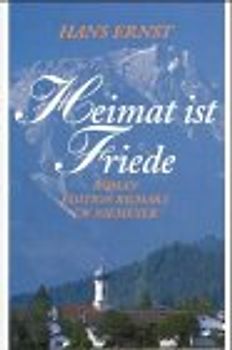 Heimat ist Friede. Roman
