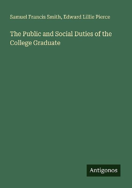 The Public and Social Duties of the College Graduate