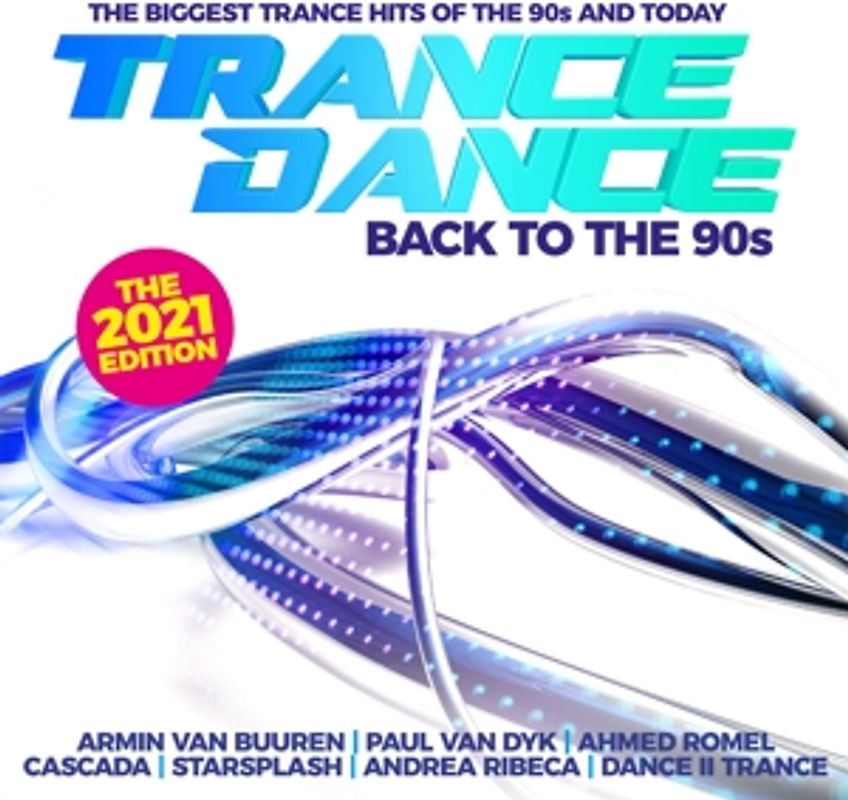 Trance Dance-Back To The 90s The 2021 Edition