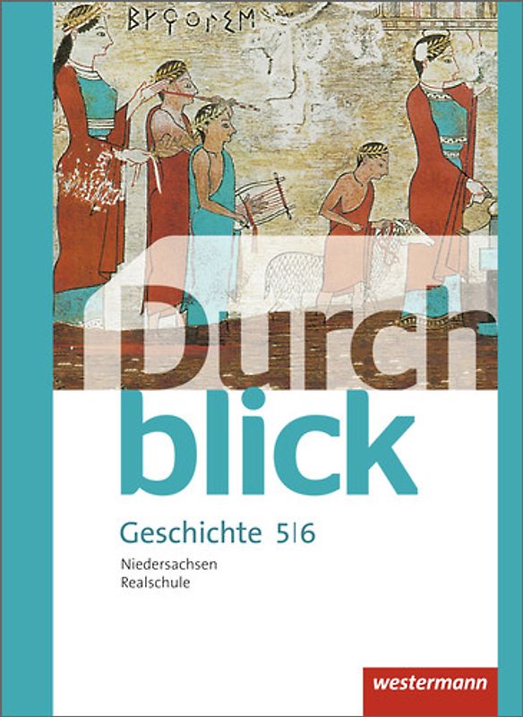 Durchblick Geschichte und Politik - Ausgabe 2015 für Realschulen in Niedersachsen