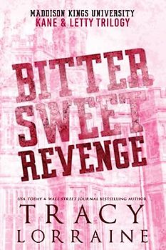 Bitter Sweet Revenge: Kane & Letty Trilogy