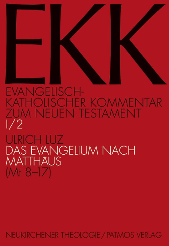 Evangelisch-Katholischer Kommentar zum Neuen Testament (EKK) / Das Evangelium nach Matthäus