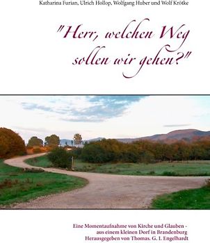 "Herr, welchen Weg sollen wir gehen?"