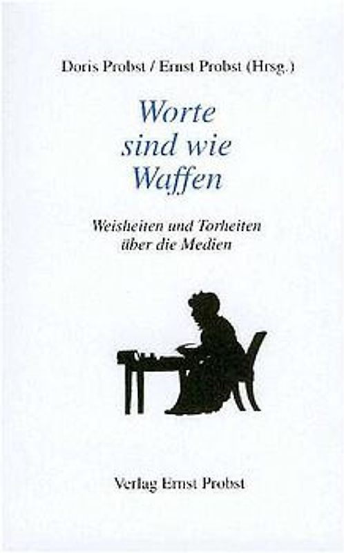 Worte sind wie Waffen