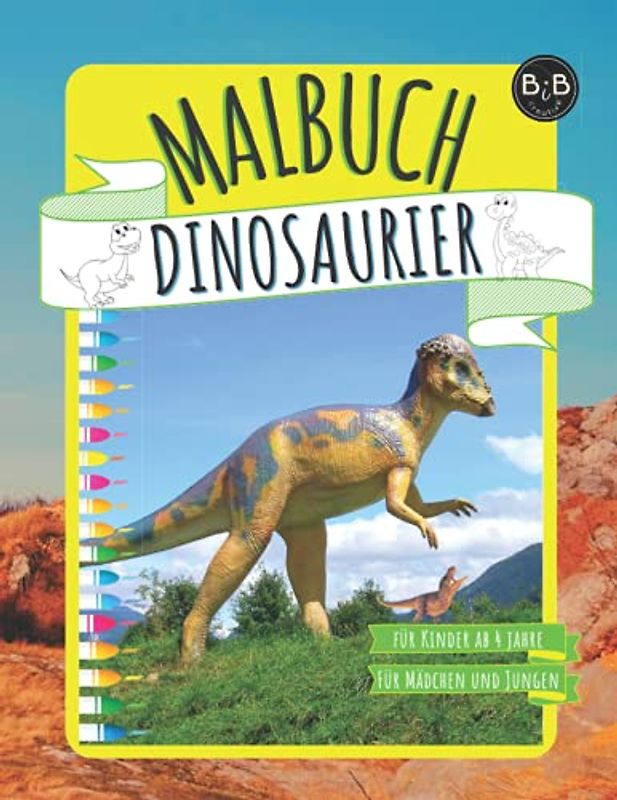 Malbuch DINOZAURIER für Kinder ab 4 Jahre Für Mädchen und Jungen: Dinosaurier Spielzeug Malbuch Ideal Geschenk für Schultüte Kinderbuch Dinosaurier ab ... Dinosaurier Spielzeug Geburstag Geschenke)