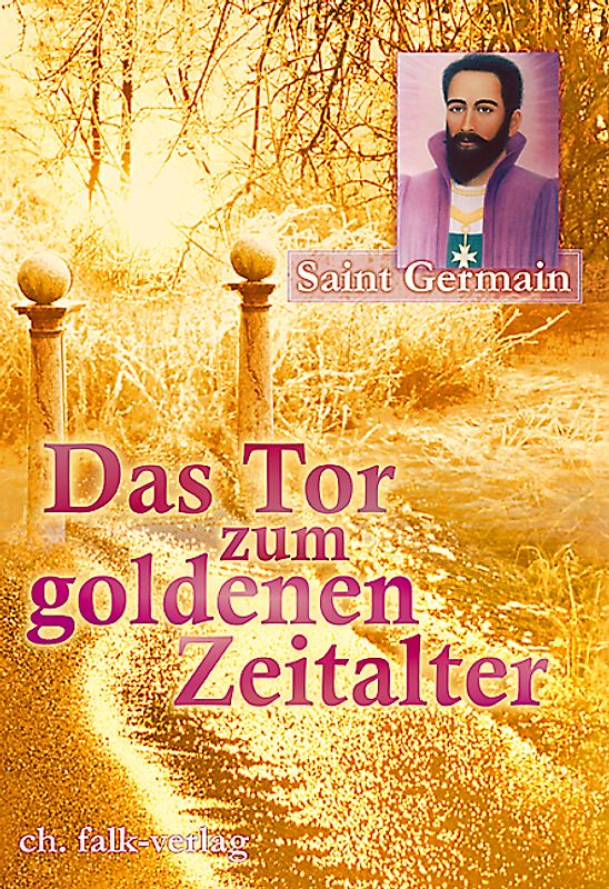 Saint Germain - Das Tor zum Goldenen Zeitalter