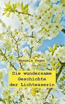Die wundersame Geschichte der Lichtesserin