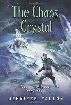 The Chaos Crystal (Tide Lords) - Jennifer Fallon