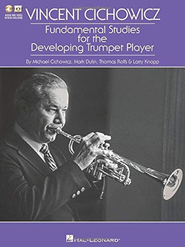 Vincent Cichowicz Fundamental Studies for the Developing Trumpet Player Trumpet Instruction Book with Online Media Hal Leonard Sheet Music & Practice Resource for Students