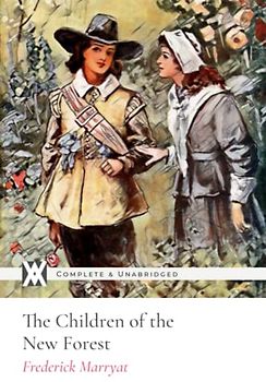 The Children of the New Forest: With 63 Original Illustrations