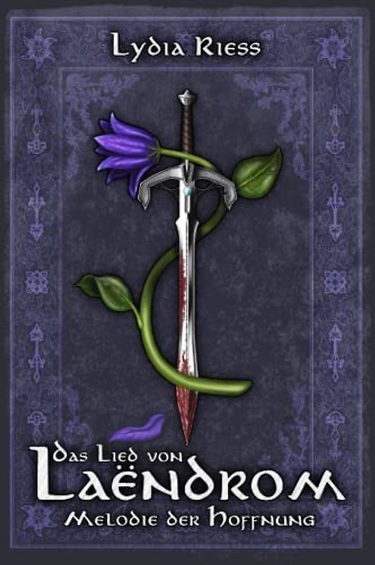 Das Lied von Laendrom - Melodie der Hoffnung: Buch II (Das Lied von Laëndrom, Band 2)