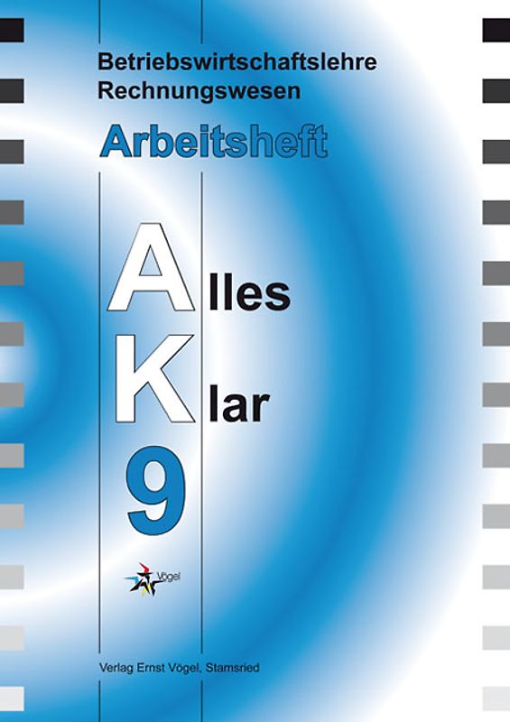 Betriebswirtschaftslehre /Rechnungswesen Alles Klar 9. Für die 9..... Arbeitsheft