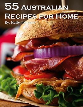 55 Australian Recipes for Home