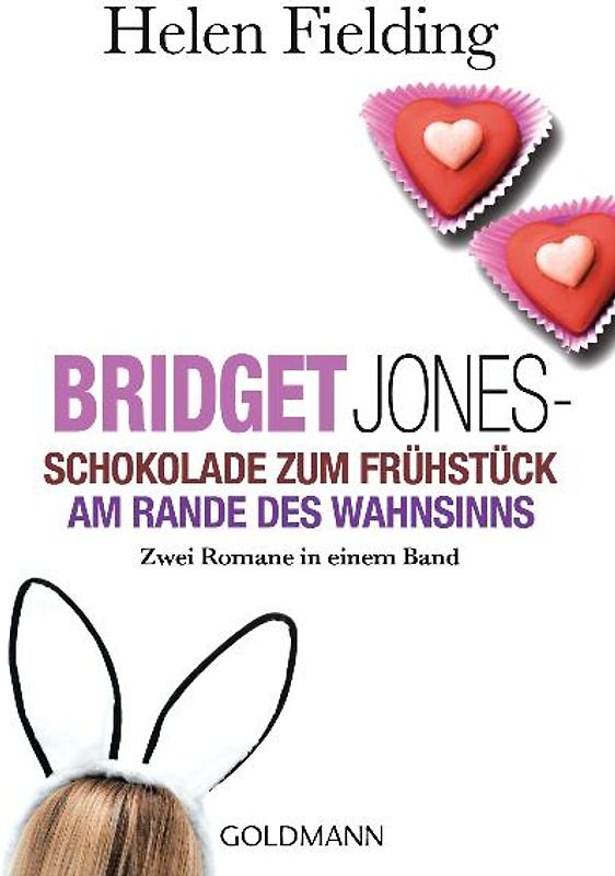 Schokolade zum Frühstück / Bridget Jones Am Rande des Wahnsinns