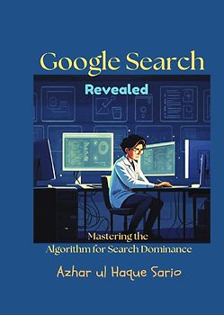 Google Search Revealed