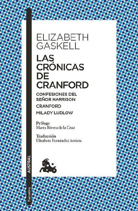 Las Crónicas de Cranford. Confesiones del Sr. Harrison. Milady Ludlow (Relatos) / The Cranford Chronicles. MR Harrison's Confessions. My Lady Ludlow (Short Stories)
