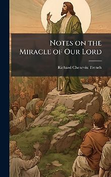 Notes on the Miracle of Our Lord