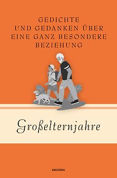 Großelternjahre. Gedichte und Gedanken