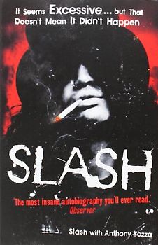 Slash: The Autobiography - Saul 'Slash' Hudson