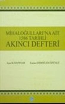 Mihalogullarina Ait 1586 Tarihli Akinci Defteri