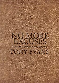 No More Excuses: A 90-day Devotional for Men