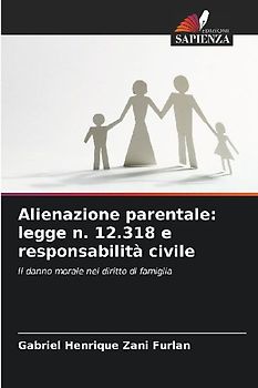 Alienazione parentale: legge n. 12.318 e responsabilità civile