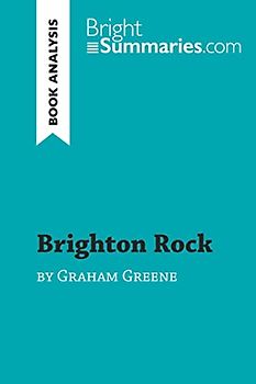 Brighton Rock by Graham Greene (Book Analysis): Detailed Summary, Analysis and Reading Guide (BrightSummaries.com)