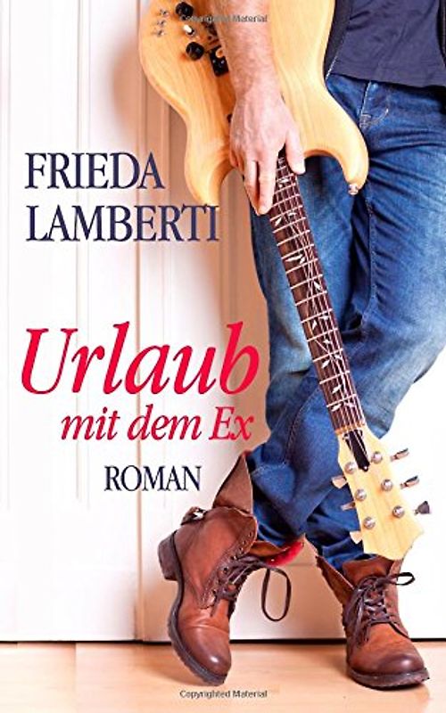 Urlaub mit dem Ex - Lamberti, Frieda