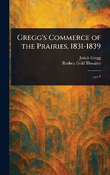 Gregg's Commerce of the Prairies, 1831-1839