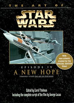 The Art of Star Wars: Episode 4: A New Hope (Art of Star Wars (Numbered))