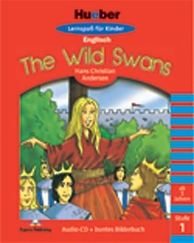 Hueber Lernspass für Kinder Englisch - Stufe 1 / The Wild Swans