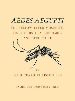 Aedes Aegypti (L.) the Yellow Fever Mosquito