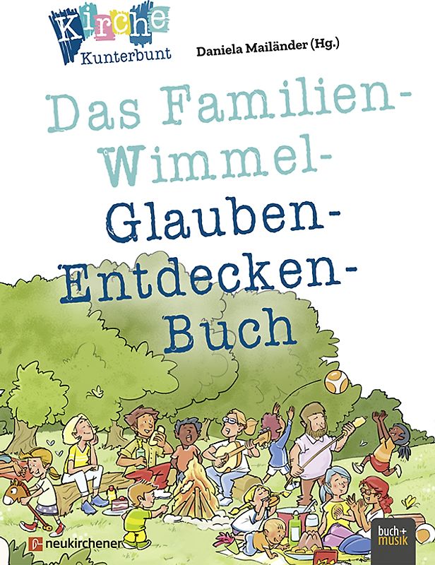 Kirche Kunterbunt – Das Familien-Wimmel-Glauben-Entdecken-Buch
