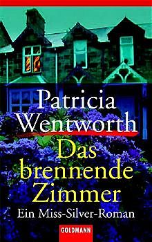 Das brennende Zimmer. Ein Miss-Silver-Roman