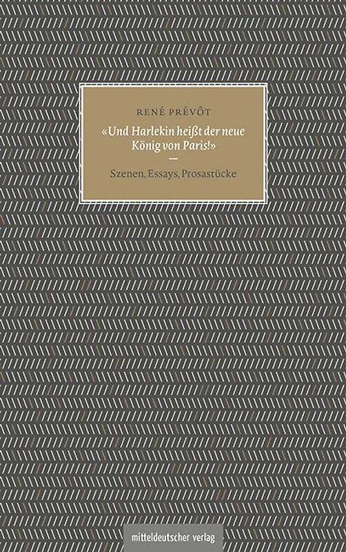 »Und Harlekin heißt der neue König von Paris!«