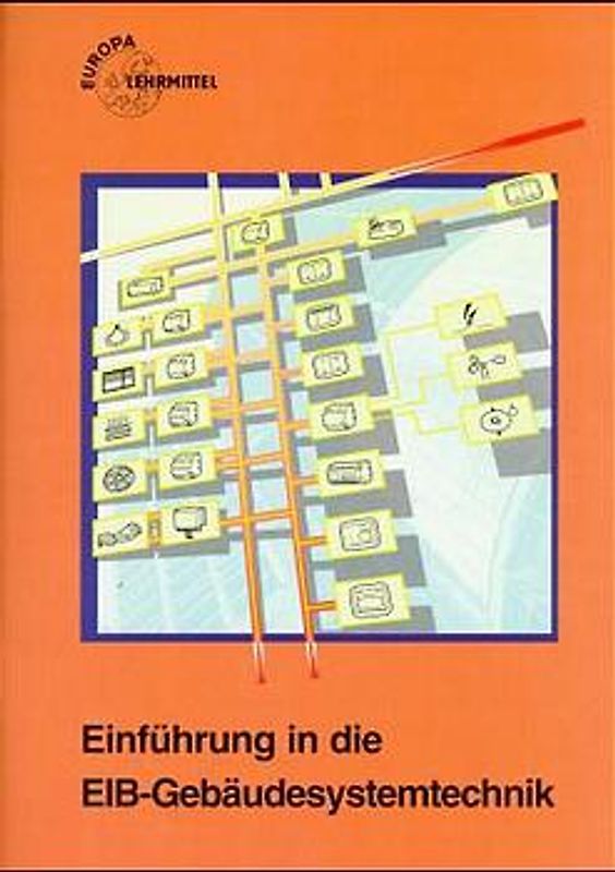 Einführung in die EIB-Gebäudesystemtechnik